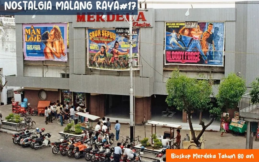 Nostalgia Malang Raya Bioskop Merdeka Dari Kejayaan Hingga Menghilang